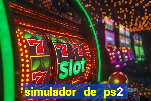 simulador de ps2 para pc